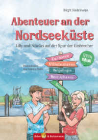 Abenteuer an der Nordseeküste - Lilly und Nikolas auf der Spur der Einbrecher (Lilly und Nikolas) （2023. 128 S. 40 Abb. 21 cm）