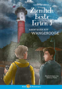 Ziemlich beste Ferien 3 - Abenteuer auf Wangerooge : Nordsee Ferienabenteuer und Insel Reiseführer Ostfriesland für Kinder ab 10 （2023. 128 S. 27 Abb. 21 cm）