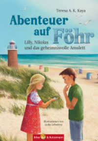 Abenteuer auf Föhr - Lilly, Nikolas und das geheimnisvolle Amulett : Föhr Kinderkrimi, Ferienabenteuer und Reiseführer Föhr für Kinder (Lilly und Nikolas) （2024. 128 S. 40 Abb. 21 cm）