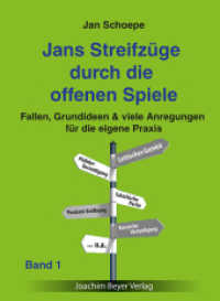Jans Streifzüge durch die offenen Spiele Bd.1 : Fallen, Grundideen & viele Anregungen für die eigene Praxis （2017. 316 S. 21.7 cm）