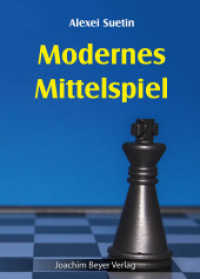 Modernes Mittelspiel （2., überarb. Aufl. 2017. 272 S. 21 cm）