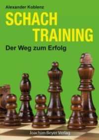 Schachtraining : Der Weg zum Erfolg （5., bearb. Aufl. 2017. 286 S. 21 cm）