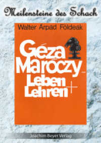 Géza Maróczy : Leben + Lehren (Meilensteine des Schach .14) （2., überarb. Aufl. 2018. 176 S. 21 cm）