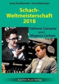 Schachweltmeisterschaft 2018 - Fabiano Caruana gegen Magnus Carlsen （2018. 190 S. 21 cm）