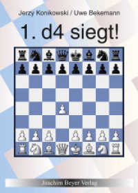 1. d4 siegt! : Ein Repertoire für Weiß (richtig gespielt) （2., überarb. Aufl. 2020. 432 S. 21.1 cm）