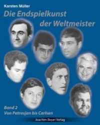 Die Endspielkunst der Weltmeister : Band 2 - Von Petrosjan bis Carlsen （2021. 224 S. 23.5 cm）
