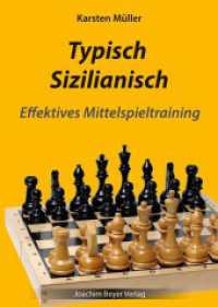 Typisch Sizilianisch : Effektives Mittelspieltraining (Effektives Mittelspieltraining) （2022. 162 S. 24 cm）