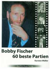 Bobby Fischer 60 beste Partien （2022. 232 S. 24 cm）