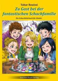 Zu Gast bei der fantastischen Schachfamilie : Ein Schachlehrbuch für Kinder （2024. 264 S. 24 cm）