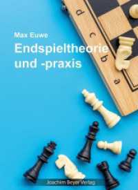 Endspieltheorie und -praxis （3. Aufl. 2024. 222 S. 24 cm）
