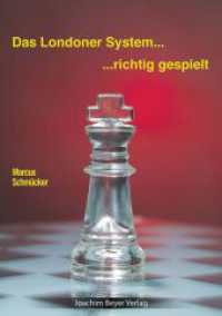 Das Londoner System - richtig gespielt (richtig gespielt) （3., bearb. Aufl.）