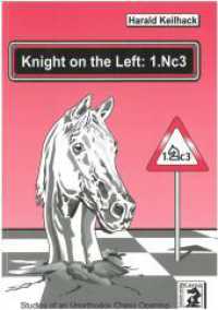 Knight on the Left: 1.Nc3 : Studies of an Unorthodox Chess Opening