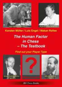 The Human Factor in Chess - The Testbook : Find out your Player Type （2023. 206 S. 24 cm）