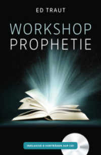 Workshop Prophetie, m. 1 Audio-CD : Mit 8 Vorträgen auf CD （2020. 104 S. 21.5 cm）