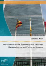 Menschenrechte im Spannungsfeld zwischen Universalismus und Kulturrelativismus （2015. 108 S. 220 mm）