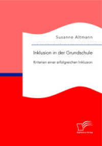 Inklusion in der Grundschule: Kriterien einer erfolgreichen Inklusion （2015. 88 S. 220 mm）