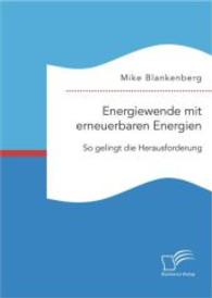 Energiewende mit erneuerbaren Energien : So gelingt die Herausforderung -- Paperback / softback (German Language Edition)