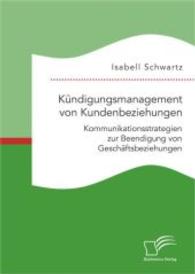Kündigungsmanagement von Kundenbeziehungen: Kommunikationsstrategien zur Beendigung von Geschäftsbeziehungen