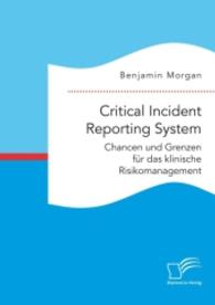 Critical Incident Reporting System. Chancen und Grenzen fur das klinische Risikomanagement -- Paperback / softback (German Language Edition)