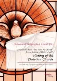 "And on this Rock I Will Build My Church" Vol.1 : From the Beginnings to the Ante-Nicene Fathers. A new Edition of Philip Schaff's "History of the Christian Church" （New ed. 2017. 752 S. 270 mm）