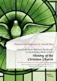 "And on this Rock I Will Build My Church" Vol.2 : From Nicene and Post-Nicene Christianity to Medieval Christianity A.D. 311-1073. A new Edition of Philip Schaff's "History of the Christian Church" （2017. 774 S. 270 mm）