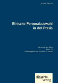 Ethische Personalauswahl in der Praxis : Reihe "Wirtschaft und Ethik", Band 10 （2022. 80 S. 21 Abb. 210 mm）