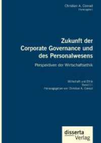 Zukunft der Corporate Governance und des Personalwesens. Perspektiven der Wirtschaftsethik : Reihe "Wirtschaft und Ethik", Band 11 （2023. 136 S. 11 Abb. 210 mm）