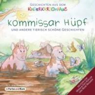 Kommissar Hüpf und andere tierisch schöne Geschichten, Audio-CD : Geschichten aus dem Kinderkartonhaus. 54 Min. (Geschichten aus dem Kinderkartonhaus) （2015. 12.5 x 14 cm）