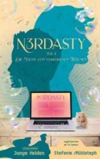 N3RDASTY - Die Macht von verlorenen Tr&auml;umen (N3RDASTY 2) （2019. 200 S. 19 cm）
