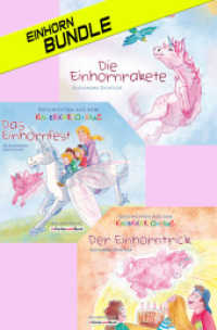 Das Einhorn-Bundle: Die Einhornrakete, Das Einhornfest & Der Einhorntrick (3 (Vor-)Lesebüchlein) : Drei wundervolle Einhorngeschichten im Bundle! (Geschichten aus dem Kinderkartonhaus) （2022. 72 S. 12.7 x 14 cm）