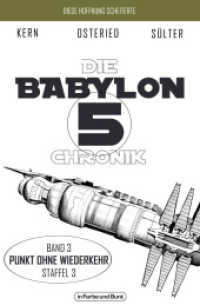 Die Babylon 5-Chronik : Band 3: Staffel 3 - "Punkt ohne Wiederkehr" (Babylon 5-Chronik 3) （2024. 200 S. 19 cm）