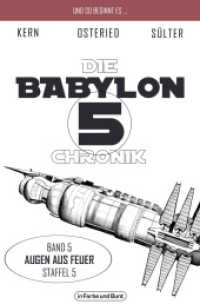 Die Babylon 5-Chronik : Band 5: Staffel 5 - "Augen aus Feuer" (Babylon 5-Chronik 5) （2025. 200 S. 19 cm）