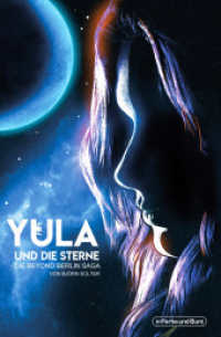 Yula und die Sterne : in Berlin angesiedelte Dystopie （2023. 332 S. 19 cm）