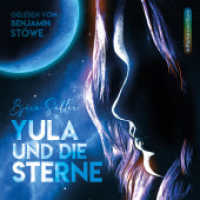 Yula und die Sterne : Die Beyond Berlin-Saga: Gelesen von Benjamin Stöwe. 840 Min.. Lesung （2025. 12.5 x 14 cm）