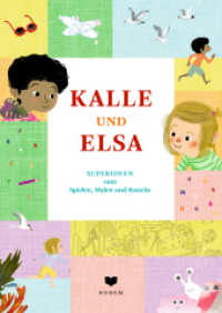 KALLE und ELSA : Superideen zum Spielen, Malen und Basteln （2022. 64 S. 64 farb. Abb. 29.7 cm）
