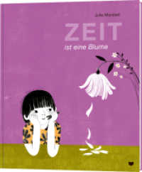 Zeit ist eine Blume （2023. 56 S. 29.2 cm）