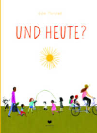 Und heute? : Von der Stiftung Buchkunst ausgezeichnet mit dem Preis ?Die Schönsten Deutschen Bücher 2023? in der Kategorie Kinder- und Jugendbücher （2022. 56 S. 31 cm）