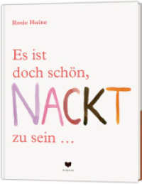 Es ist doch schön, NACKT zu sein ... : denn jeder Körper ist ein Wunder （2022. 40 S. 28 cm）