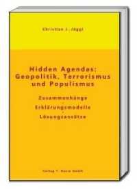 Hidden Agendas: Geopolitik, Terrorismus und Populismus （2017. 305 S. 22.5 cm）