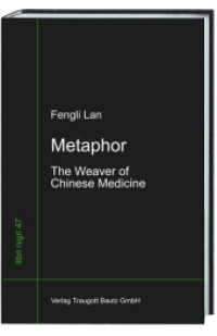 Metaphor : The Weavers of Chinese Medizin (libri nigri .47) （2015. 317 S. 22.5 cm）