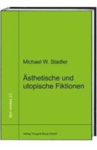 Ästhetische und utopische Fiktionen (libri virides .23) （2015. 116 S. 234 mm）