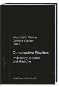 Constructive Realism : Philosophy, Science, and Medicine (libri nigri .53) （2016. 228 S. 227 mm）