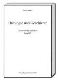 Theologie und Geschichte, Gesammelte Aufsätze Bd.10 (Gesammelte Aufsätze .10) （2018. 231 S. 15 cm）