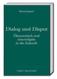 Dialog und Disput : Ökumenisch und interreligiös in die Zukunft （2016. 121 S. 15 cm）