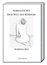 Sakraler Sex : Der Weg des Körpers （2016. 189 S. 22.5 cm）