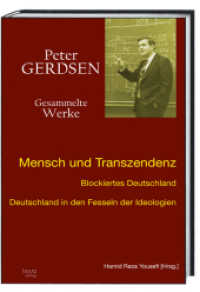 Mensch und Transzendenz : Blockiertes Deutschland, Deutschland in den Fesseln der Ideologien (Mensch und Wissenschaft .6) （2017. 315 S. 22.5 cm）