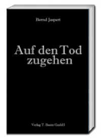 Auf den Tod zugehen （2016. 99 S. 216 mm）