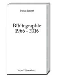 Bibliographie 1966-2016 （2017. 332 S. 15 cm）