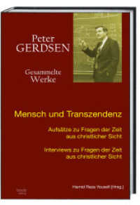 Mensch und Transzendenz : Aufsätze zu Fragen der Zeit aus christlicher Sicht, Interviews zu Fragen der Zeit aus christlicher Sicht (Mensch und Wissenschaft .9) （2017. 340 S. 22.5 cm）