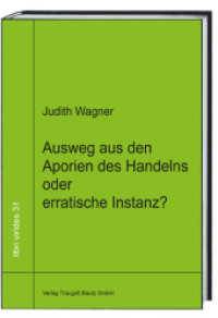 Ausweg aus den Aporien des Handelns oder erratische Instanz? (libri virides .31) （2017. 107 S.）